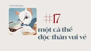 Podcast #17: một cá thể độc thân vui vẻ