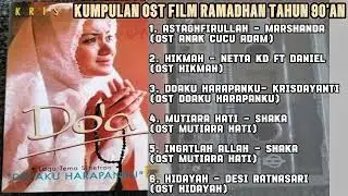 OST FILM RAMADHAN TAHUN 90'AN || LAGU RELIGI JADUL || DOA DAN HARAPANKU || HIDAYAH