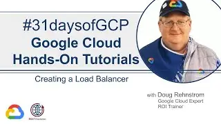 13. Creating a Load Balancer | Google Cloud Quick Tutorials