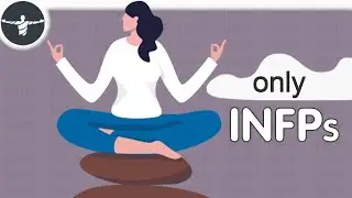 Just INFP Things: Only INFPs Can Relate to These!