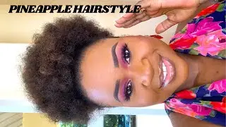 SUMMER PROTECTIVE STYLES, FINEAPPLE HAIRSTYLE HOW TO , NATURAL HAIR