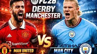 DERBY MANCHESTER - Man Utd vs Man City - EA FC 26 PC Gameplay 2K #FC26 #manu
