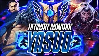 Ultimate Yasuo Montage 