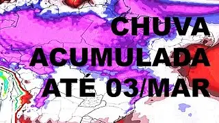 Chuva Acumulada em 45 dias - ATÉ 03 DE MARÇO - Chuvas fortes se espalham por todo o país