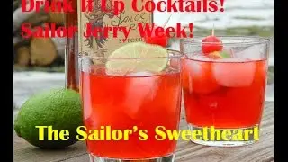 Sailor Jerry Week! The Sailor's Sweetheart Cocktail!