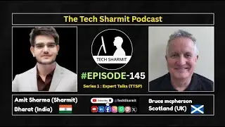 S1E145 &ndash; The Tech Sharmit Podcast: #GoogleDeveloperExpert Bruce mcpherson | Expert Talks (TTSP)