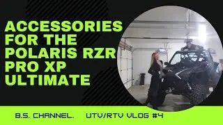 Polaris RZR PRO XP Ultimate Accessories| What we added to it :)