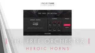 ProjectSAM's The Free Orchestra - #4: Heroic Horns