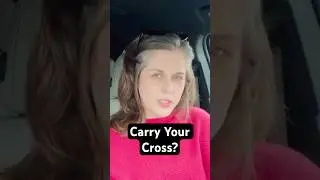 Carry Your Cross with Grace