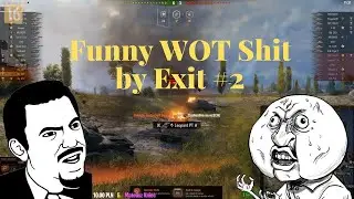 FunnyWOTShit by Exit #2