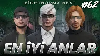 EİGHTBORNV NEXT EN İYİ ANLAR #62