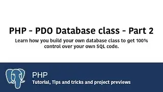 Learn PHP - Build your own database class using PDO - Part 2 - Learn to use the class functions