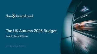 D&B Perspective | 5-Minute Briefing | UK 2025 Autumn Budget