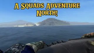 A Squads Adventure North! Pt 1