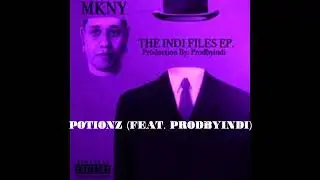 Meck Mkny - Potionz (Feat. ProdByIndi)