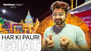 HAR KI PAURI GHAT in HARIDWAR! 😍 || HYDRA ALPHA VLOGS!