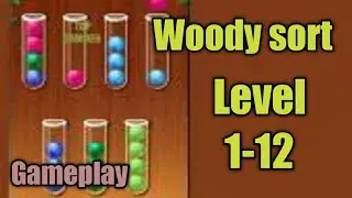 woody sort level 1-12 gameplay walkthrough Solution