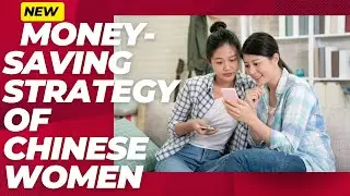 The Power of Unity  Chinese Women's Money Saving Strategy