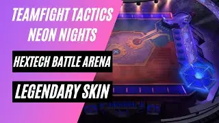 Legendary Hextech Battle Arena Skin | TFT Set 6.5 Neon Nights