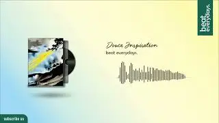 Douce Inspiration - beat everydays. | Instrumental music for healing no copyright
