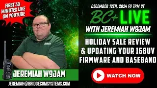 BC+ LIVE! SHOW 12/12/24:   AnyTone 168UV Radio Tips: Updating your Firmware and Baseband