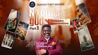 Abominations Forbidden By God ||Sunday First Service || Archbishop Agyinasare || 18.01.26