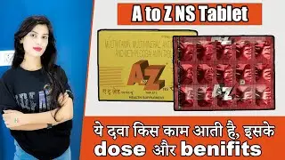 A to Z NS Tablet Uses in Hindi |  | Side Effects