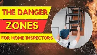 The Danger Zones: Top Safety Tips for Home Inspectors