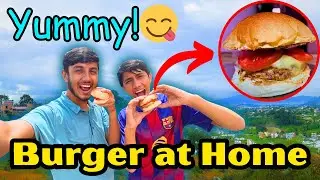 Making World's Best BURGER at Home😂🇳🇵