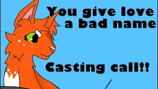(Open) casting call for ​You Give Love A Bad Name warrior cats map! Please read des.!