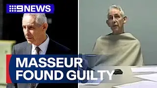 Sydney Masseur found guilty of sexually assaulting woman | 9 News Australia