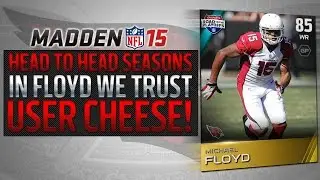 Madden 15 Head to Head Seasons | IN FLOYD WE TRUST!