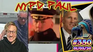EP. 350 - 🔍🐈&zwj;⬛ NYPD PAUL?? 🗽🕵️&zwj;♂️