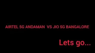 ANDAMAN 5G SPEED TEST |AIRTEL 5G ANDAMAN 😄|VS JIO 5G BENGALURU |NON STANDALONE NETWORK VS STANDALONE