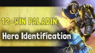 Hearthstone Arena K&C - 12 Win Paladin (?): Hero Identification