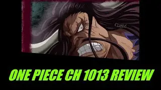 ONE PIECE CH 1013 REVIEW ,KAIDO TAKES THE W.