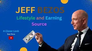 Jeff Bezos lifestyle and earning Source.