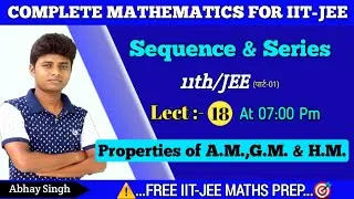 🎯Properties of A.M.,G.M. & H.M.|11thBoard|Combined Series Result|L-18|JEE-Maths|@Recycle_Rankers📚
