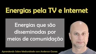 Energias pela TV e Internet
