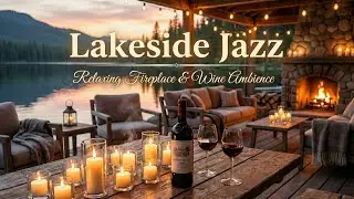 Relaxing Jazz Music & Fireplace Ambience Collection.Forest River & Lakeside Cafe for Sleep & Study