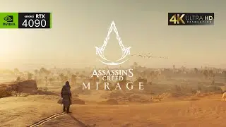 Assassin's Creed Mirage The Beginning | RTX 4090 24GB [4K] I9 13900K Maximum Settings