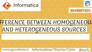 DIFFERENCE BETWEEN HOMOGENEOUS AND HETEROGENEOUS SOURCES INFORMATICA CLASSES IN TELUGU | INTERVIEW Q