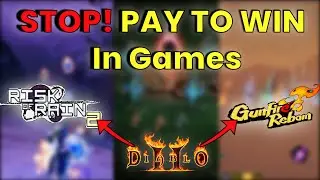 STOP These Games from becoming Pay-To-Win