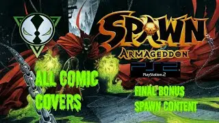 💀Spawn: Armageddon (PS2)💀By Markapunk Final Bonus Spawn Content All Comic Covers