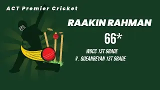 Raakin Rahman &ndash; ACT Premier Cricket got 66 Runs - WDCC 1st Grade v Queanbeyan 1st Grade, 8 Nov 2025