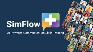 SimFlow.ai: AI-Powered Communications Skills Training Platform for Healthcare and Education
