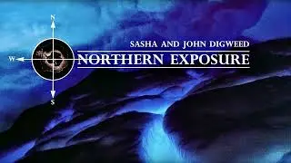 Northern Exposure - Whole  Album - Sasha & J. Digweed 1996