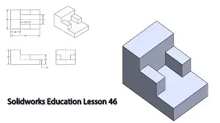 Solidworks Education lesson 46