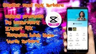 CapCut PRO Premium Terbaru | Semua Fitur Terbuka, No Iklan, Export Anti Error!