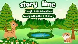Story time for kids / Family &friends  / Hello #abcsong #storytime #storytelling#learnenglishphonics